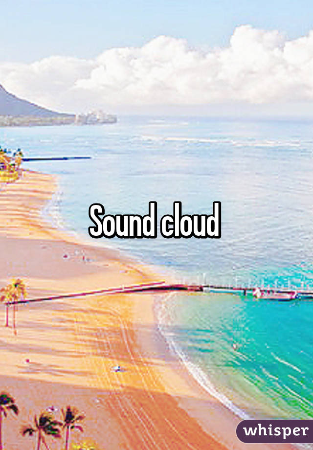 Sound cloud 