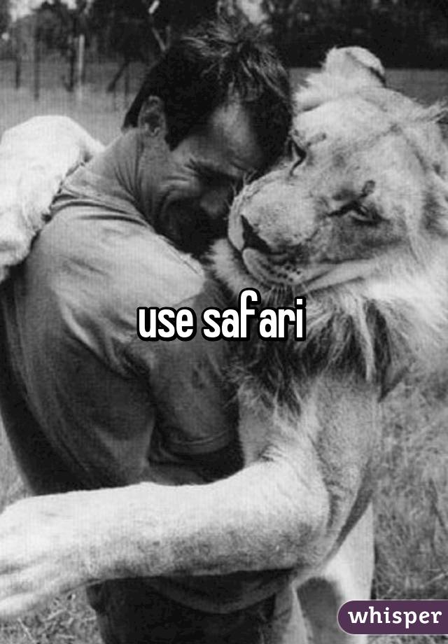 use safari 