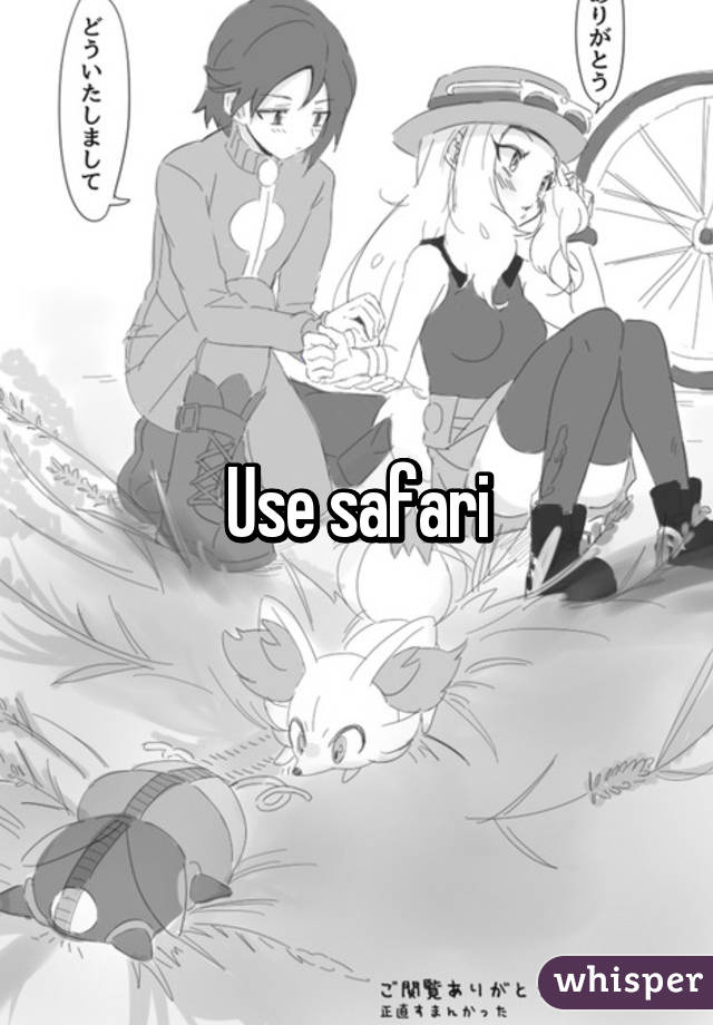 Use safari