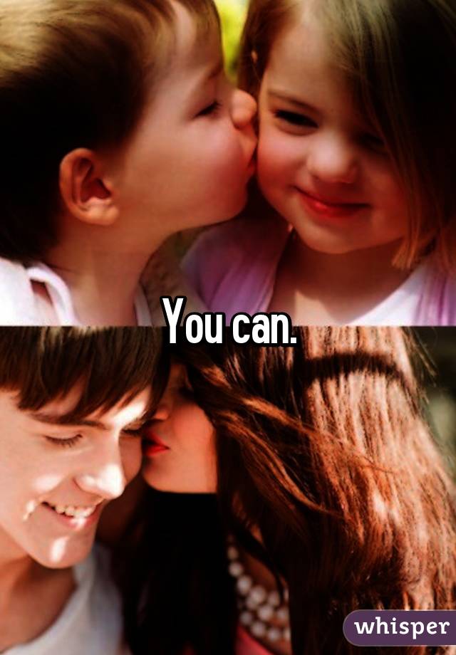 You can.