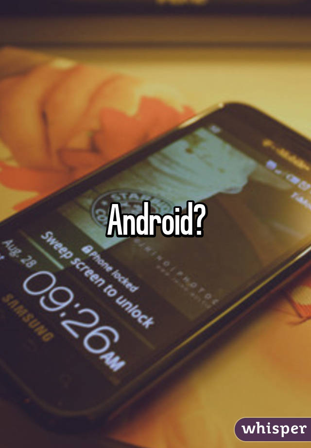 Android?