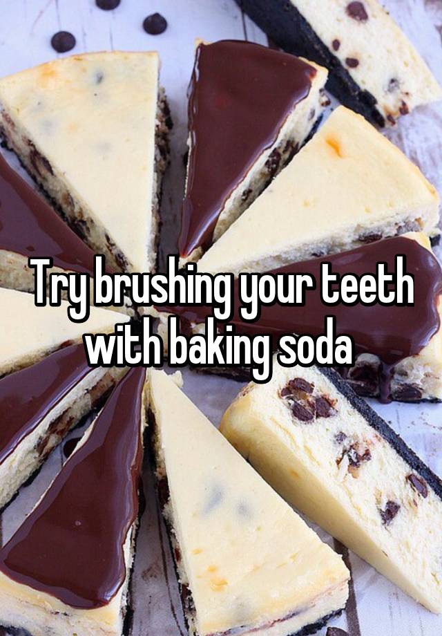 try-brushing-your-teeth-with-baking-soda