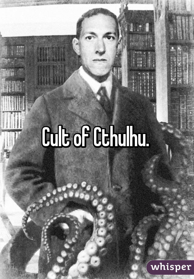 Cult of Cthulhu. 