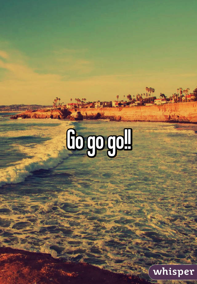 Go go go!!