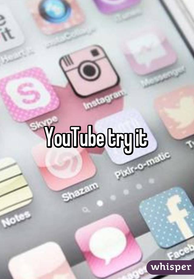 YouTube try it 