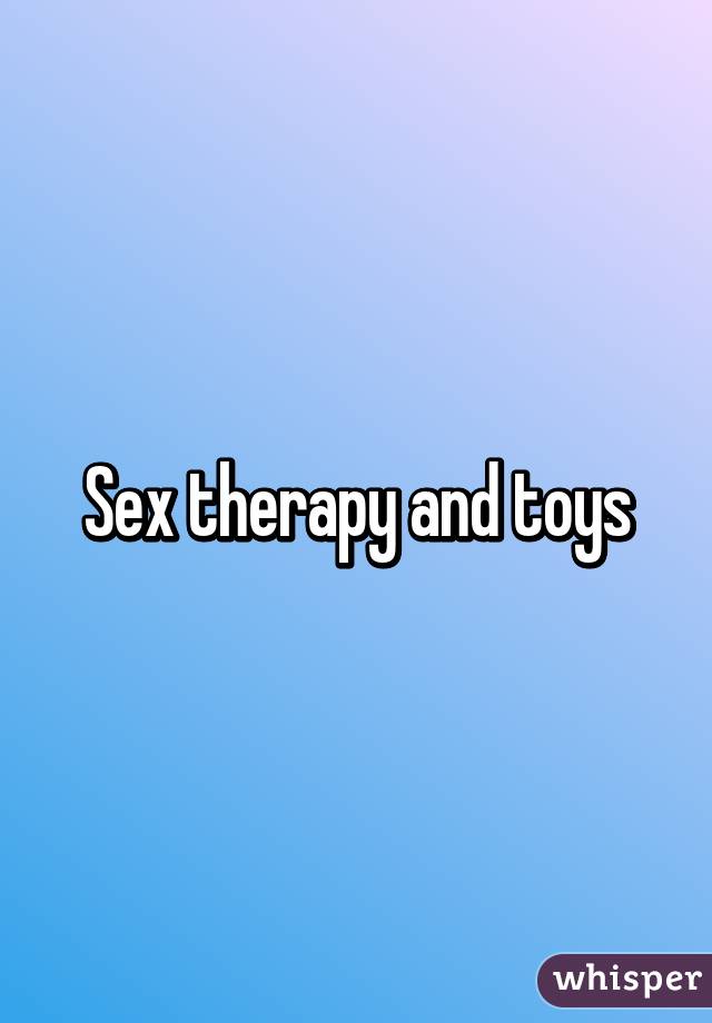 Sex therapy and toys