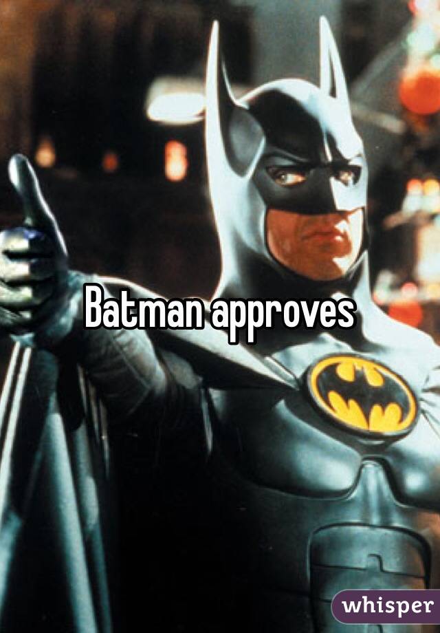 Batman approves