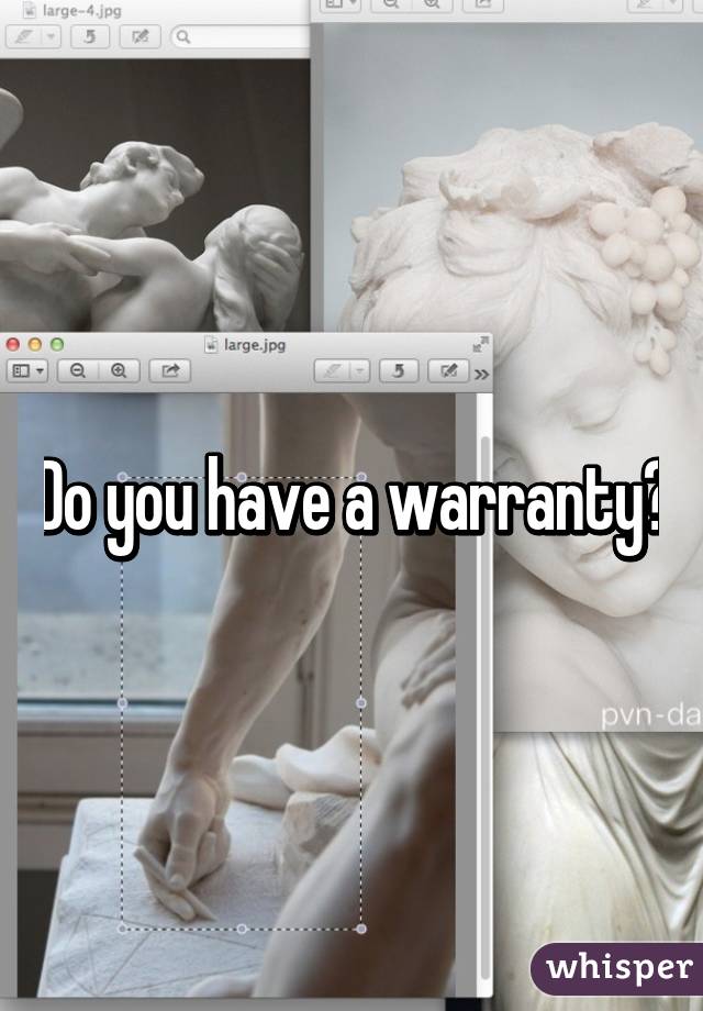 Do you have a warranty?