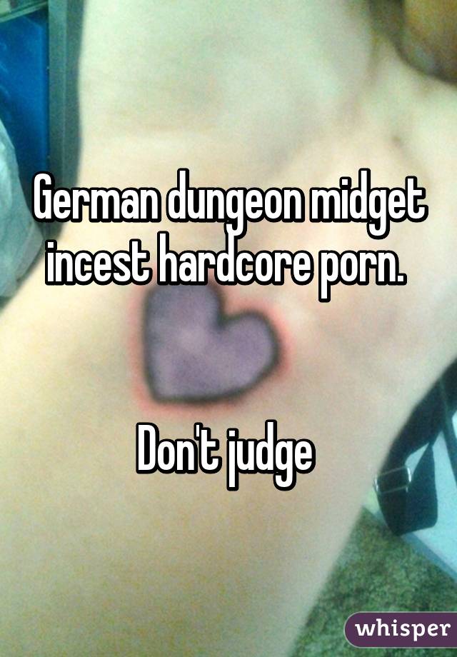 German dungeon midget incest hardcore porn. 


Don't judge 