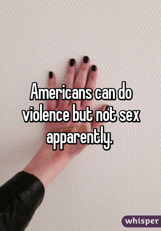 Americans can do violence but not sex apparently. 