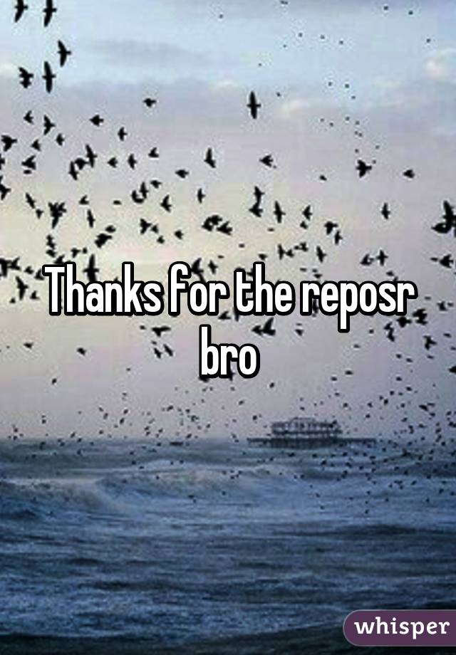 Thanks for the reposr bro