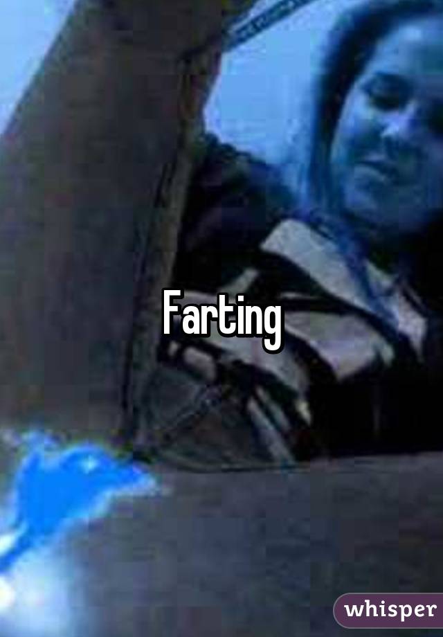 Farting