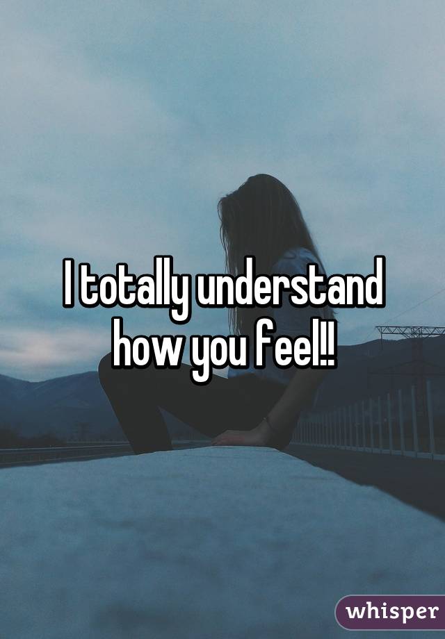 I totally understand how you feel!!