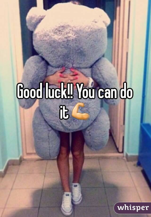 Good luck!! You can do it💪