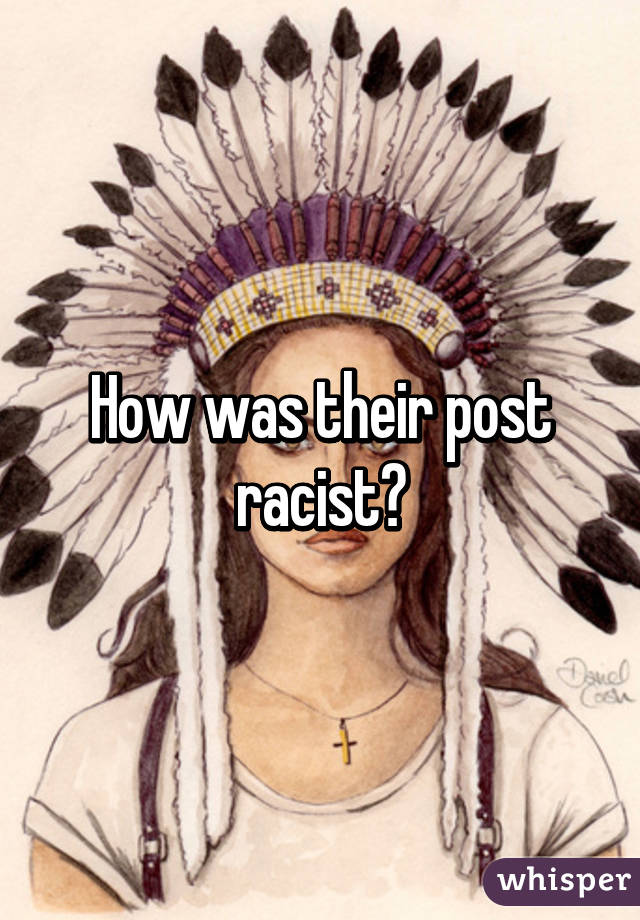 How was their post racist?