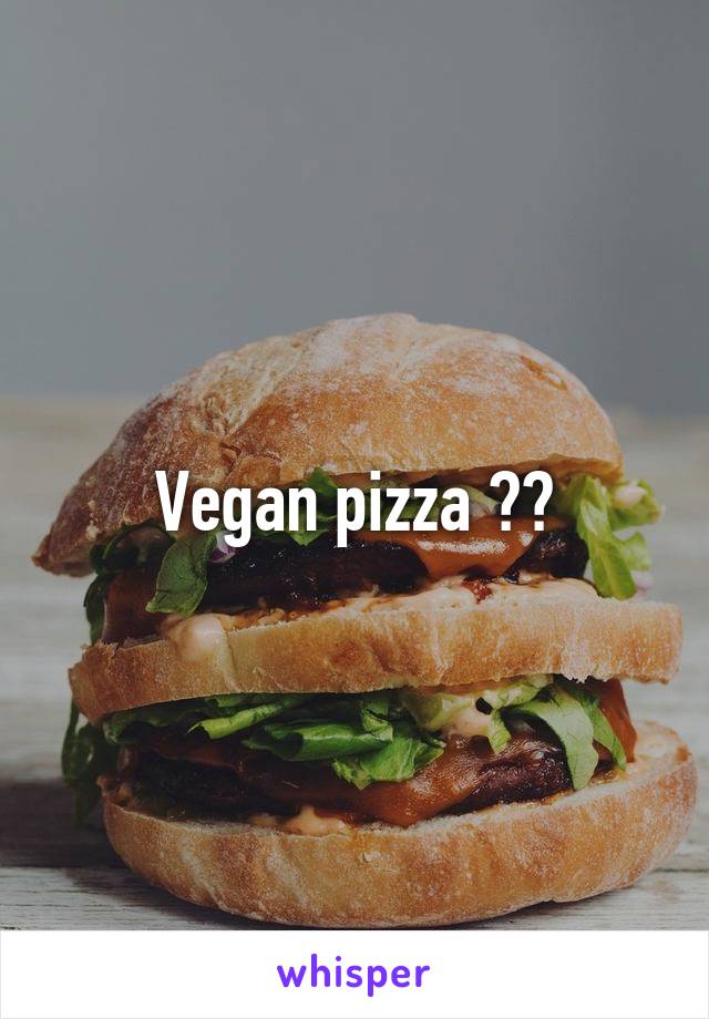 Vegan pizza 👐🏻
