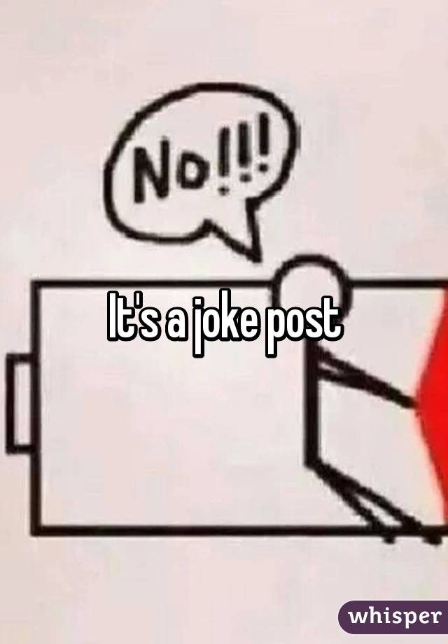 It's a joke post