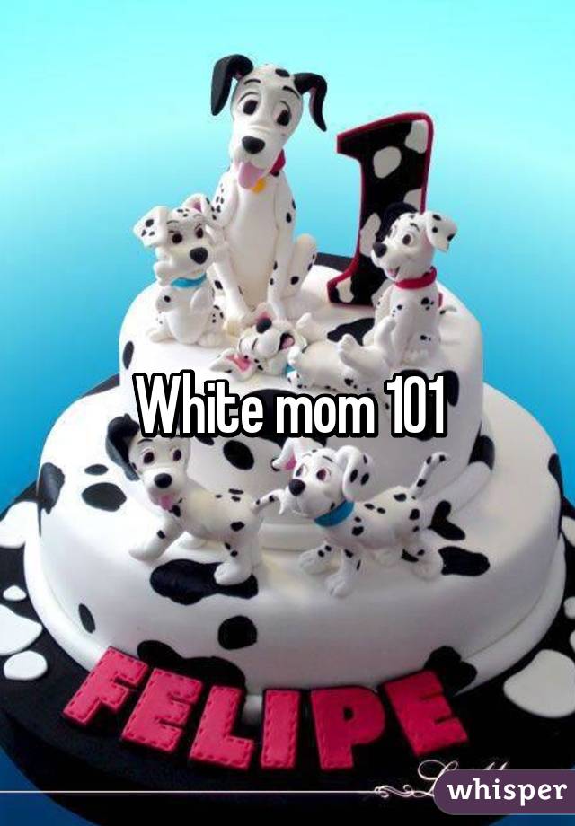 White mom 101