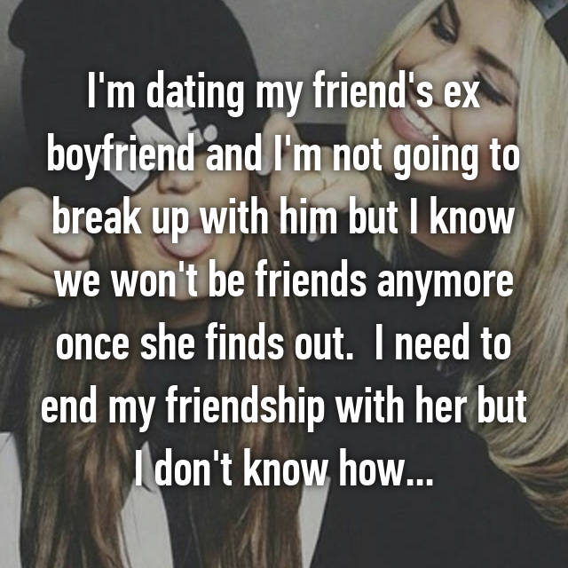 This Is What It's Really Like To Date Your Friend's Ex