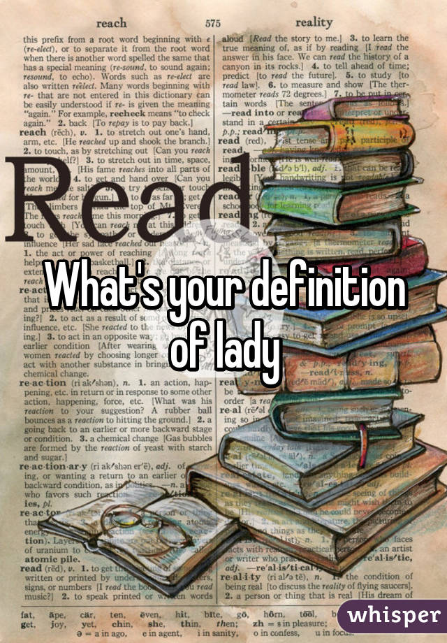 What's your definition of lady