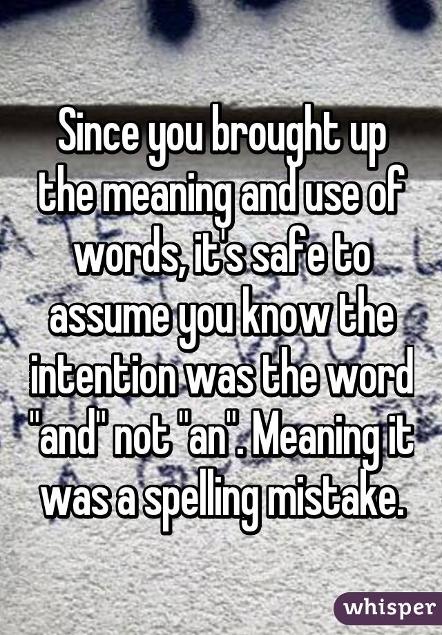 Since you brought up the meaning and use of words, it's safe to assume you know the intention was the word "and" not "an". Meaning it was a spelling mistake.