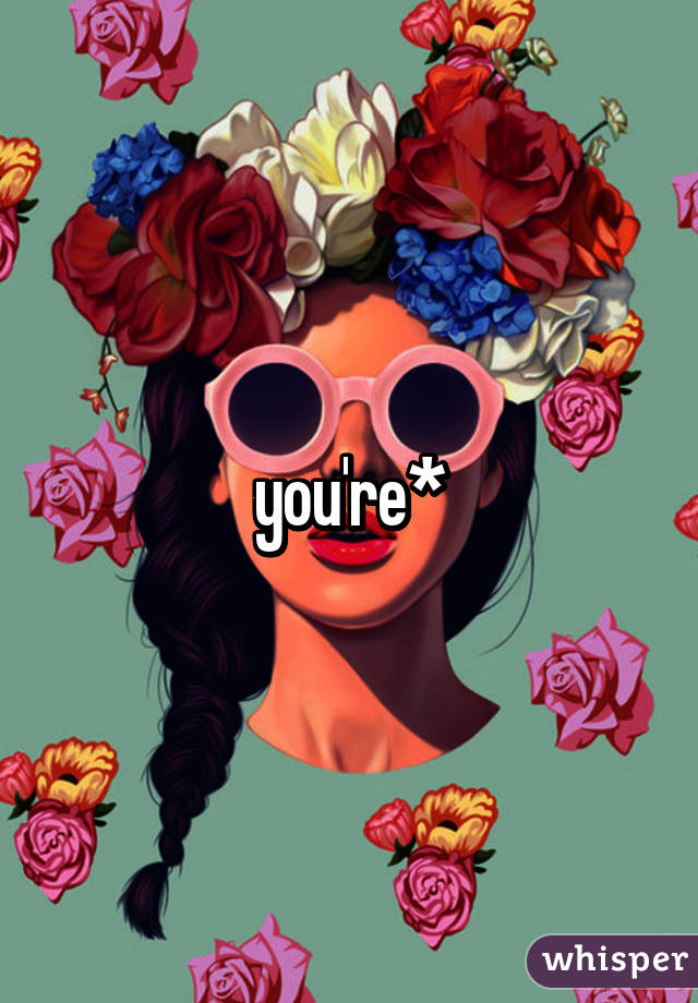 you're*