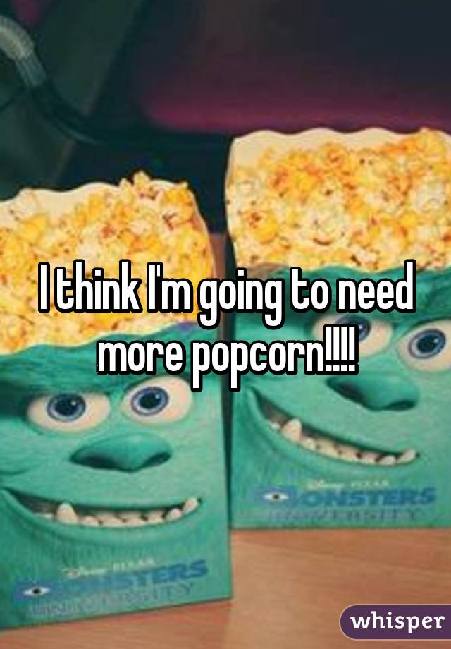 I think I'm going to need more popcorn!!!!