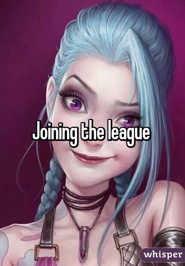 Joining the league 