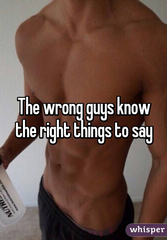 The wrong guys know the right things to say