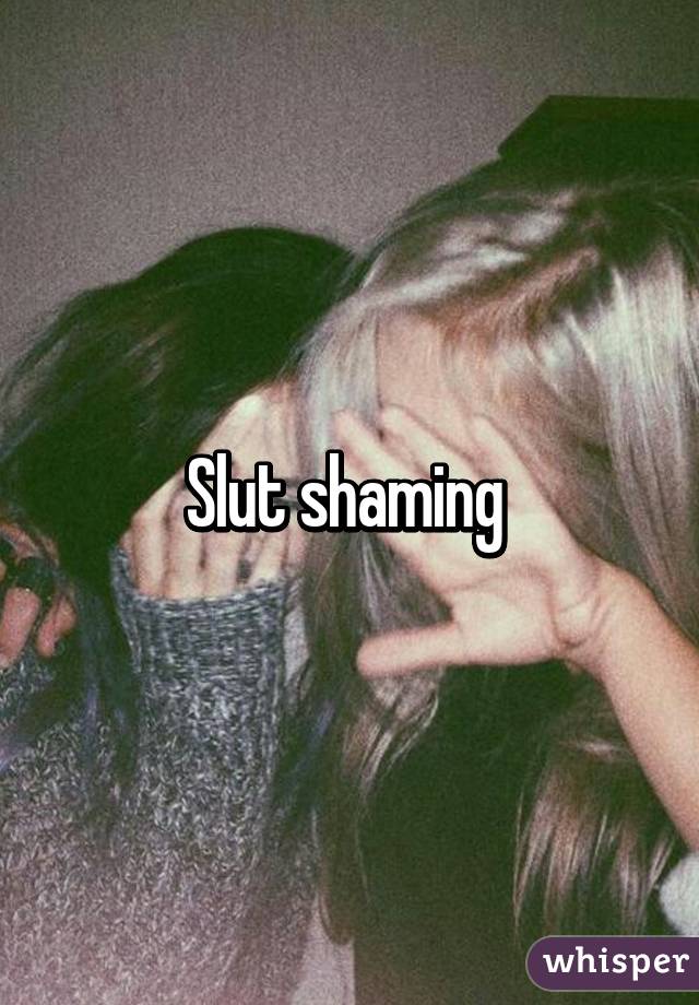 Slut shaming 