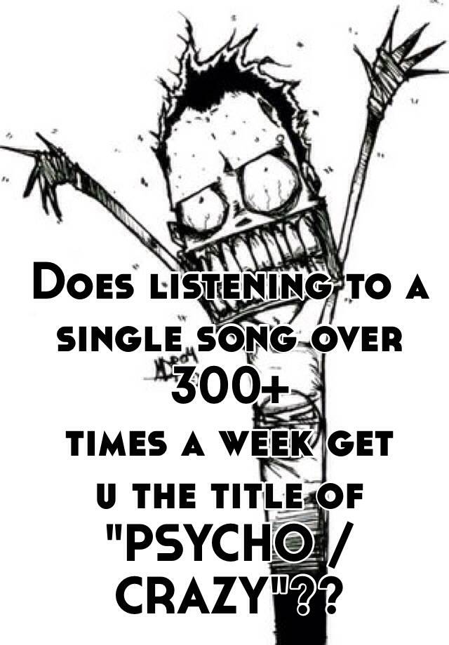 does-listening-to-a-single-song-over-300-times-a-week-get-u-the-title