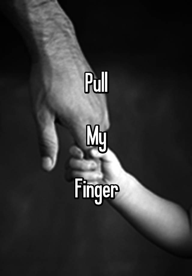 pull-my-finger