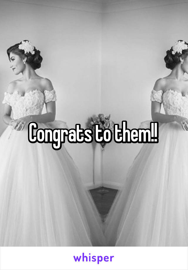 Congrats to them!! 