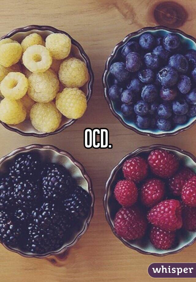 OCD. 
