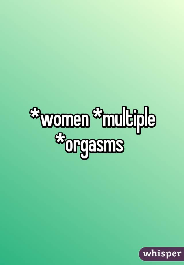 Women Multiple Orgasms