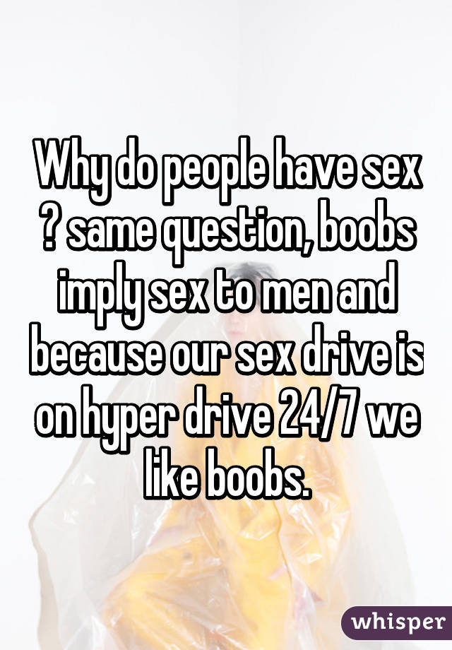 Why People Sex 40