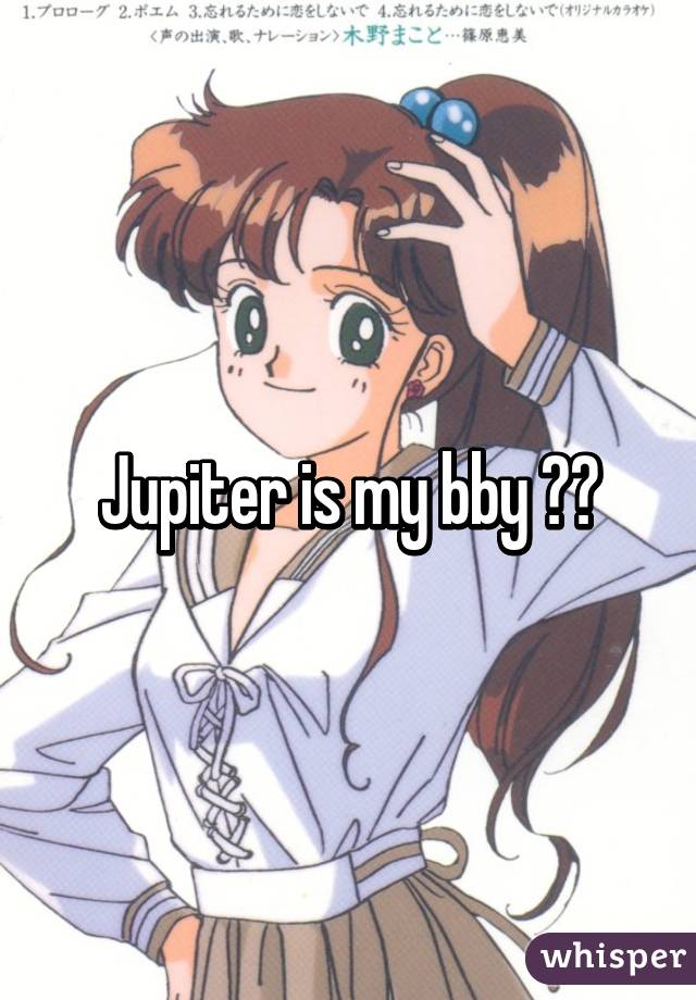 Jupiter is my bby 😂💕