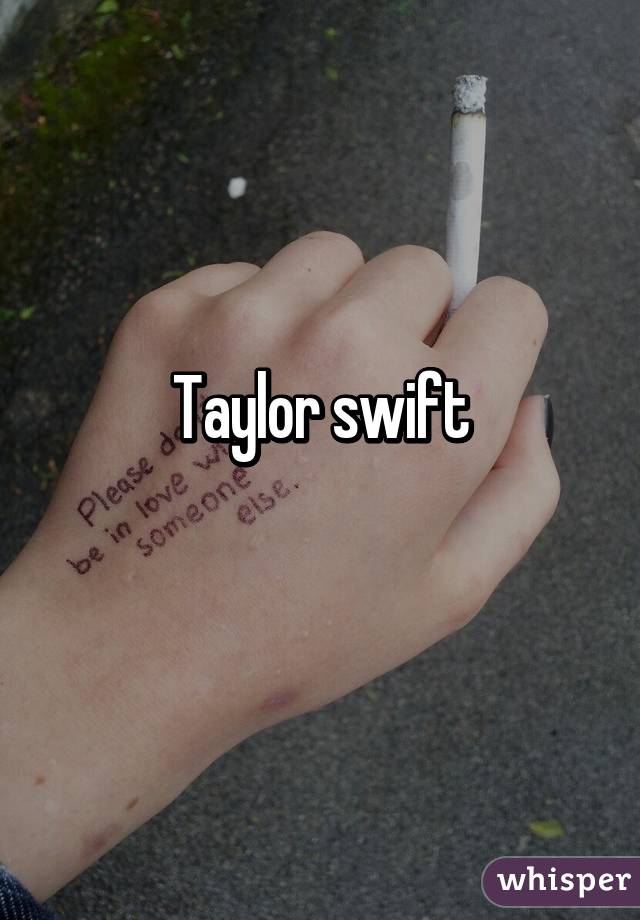 Taylor swift
