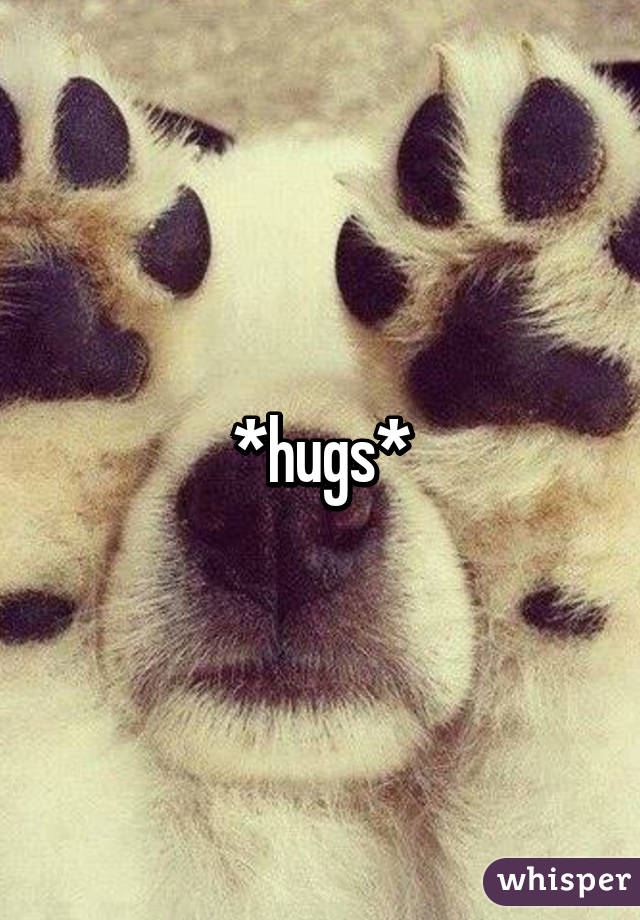 *hugs*