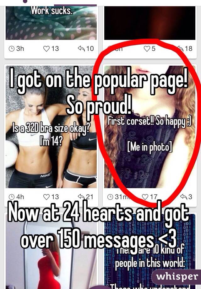 I got on the popular page! So proud! 



Now at 24 hearts and got over 150 messages <3