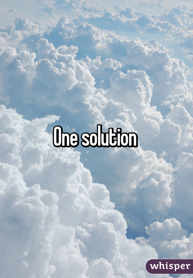 One solution 