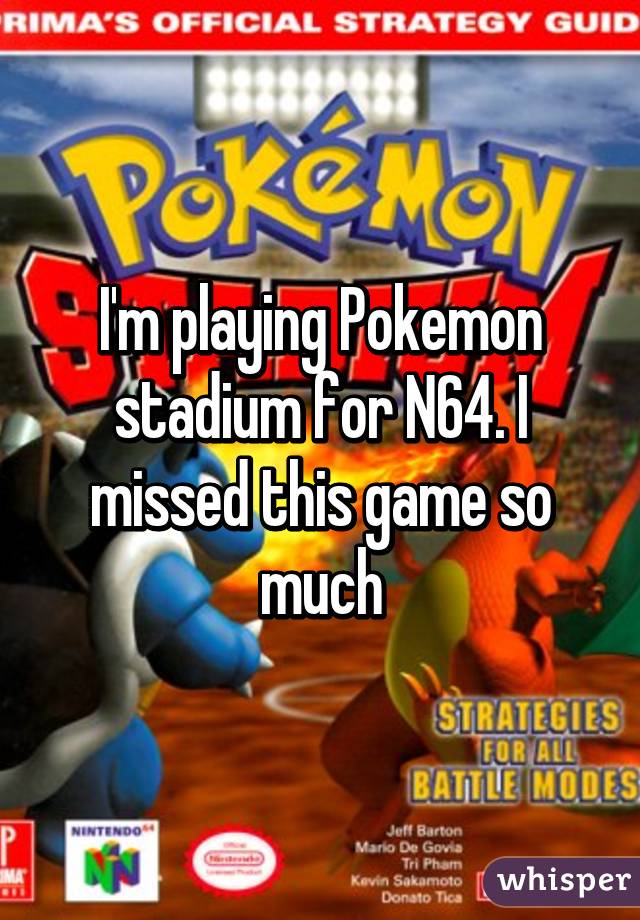 I'm playing Pokemon stadium for N64. I missed this game so much