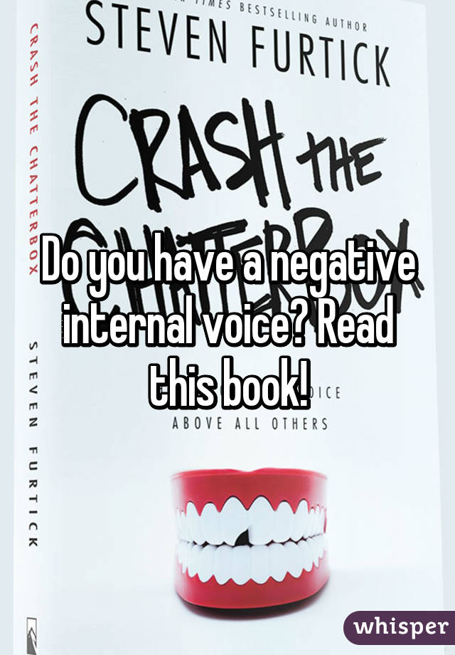 Do you have a negative internal voice? Read this book!