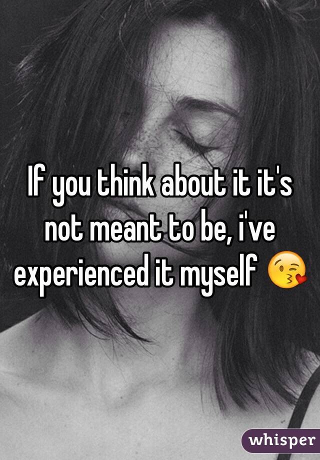 If you think about it it's not meant to be, i've experienced it myself 😘