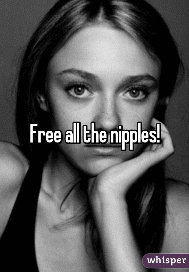 Free all the nipples!