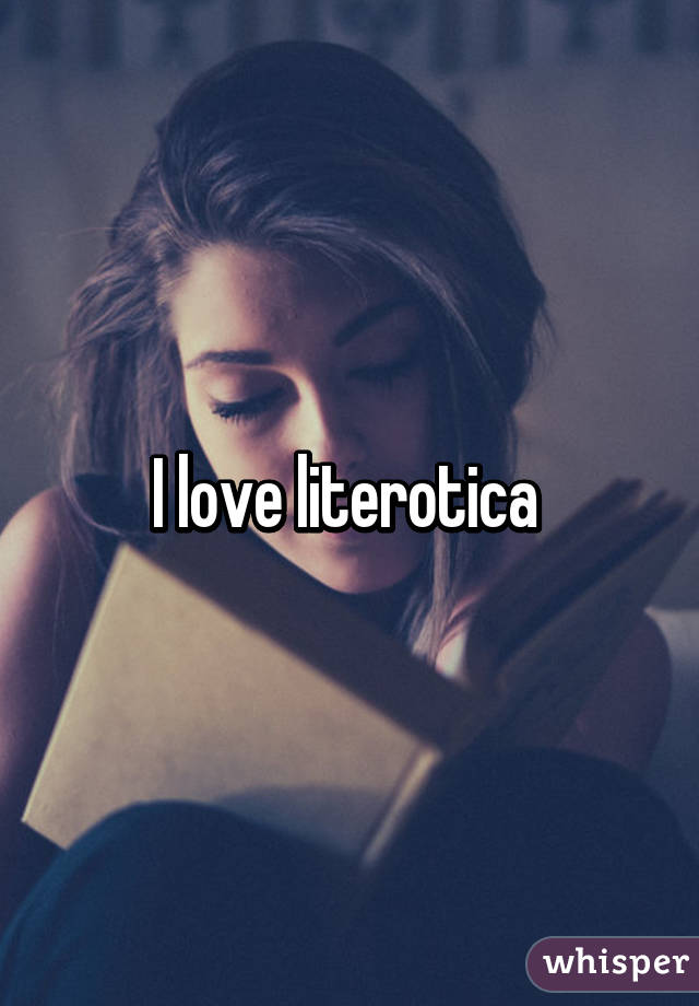 I love literotica 