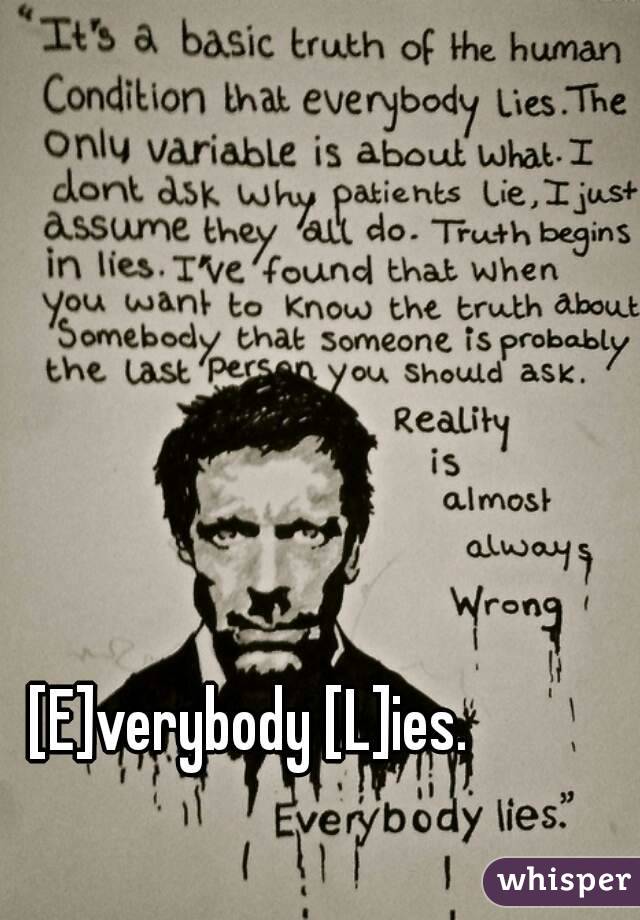 [E]verybody [L]ies.