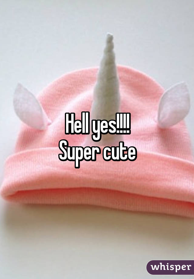 Hell yes!!!!
Super cute