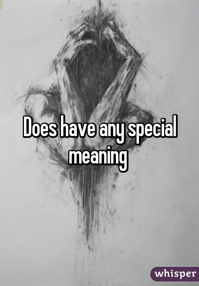 Does have any special meaning 