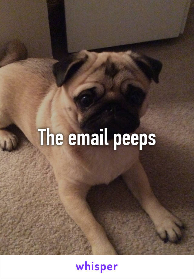 The email peeps